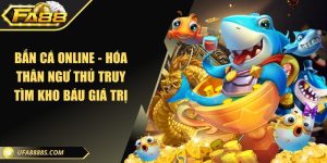 Bắn cá online - Hóa thân ngư thủ truy tìm kho báu giá trị