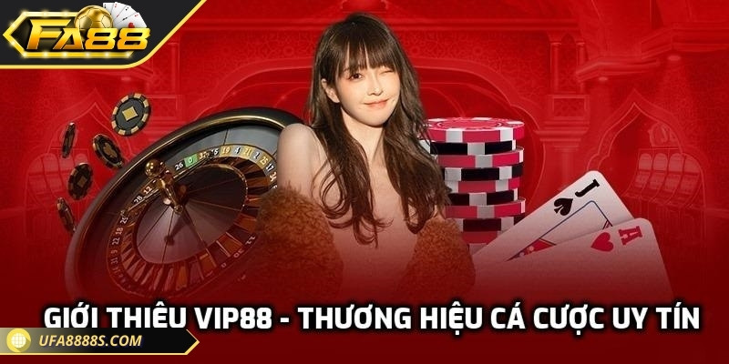 Giới thiệu thương hiệu VIP88