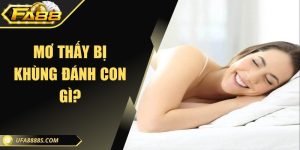 Mơ thấy bị khùng đánh con gì?